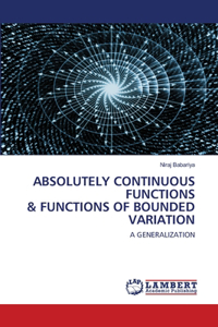 Absolutely Continuous Functions & Functions of Bounded Variation