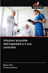 Infezioni acquisite dall'ospedale e il suo controllo