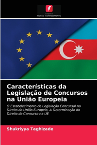 Características da Legislação de Concursos na União Europeia