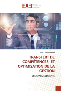 Transfert de Compétences Et Optimisation de la Gestion