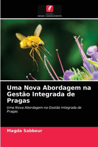 Uma Nova Abordagem na Gestão Integrada de Pragas