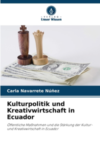 Kulturpolitik und Kreativwirtschaft in Ecuador