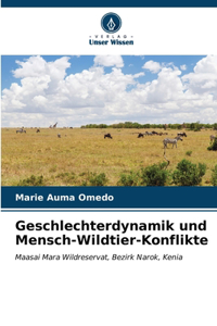 Geschlechterdynamik und Mensch-Wildtier-Konflikte