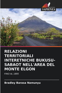 Relazioni Territoriali Interetniche Bukusu-Sabaot Nell'area del Monte Elgon