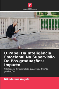 O Papel Da Inteligência Emocional Na Supervisão De Pós-graduações