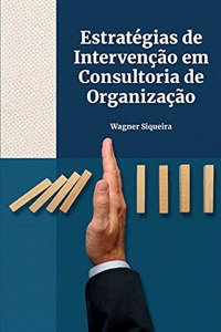 Estratégias de Intervenção em Consultoria de Organização