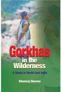 Gorkhas in the Wilderness