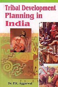 Tribal Development Planning in India