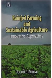 Rainfed Farming And Sustainable Agriculture Innovative Approaches