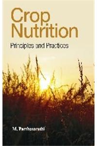 Crop Nutrition: Principles And Practices