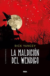 La maldicion del wendigo / The Curse of the Wendigo (El Monstrumologo, 2)