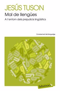 Mal de llengues: A l entorn dels prejudicis linguistics