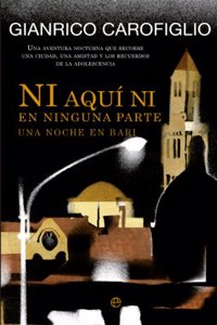 Ni aqui ni en ninguna parte: Una noche en Bari