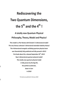 Rediscovering the Two Quantum Dimensions, the 5th and the 4th dimension!