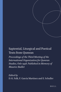 Sapiential, Liturgical and Poetical Texts from Qumran