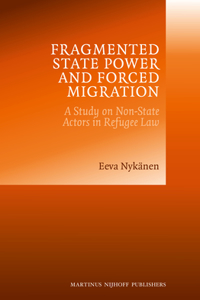 Fragmented State Power and Forced Migration