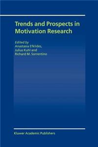Trends and Prospects in Motivation Research