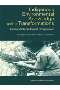 Indigenous Enviromental Knowledge and its Transformations