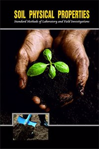 Soil Physical Properties: Standard Methods Of Laboratory And Field Investigations