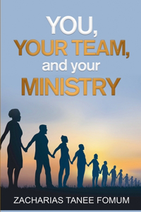 You, Your Team, And Your Ministry