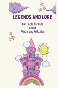 Legends and Lore
