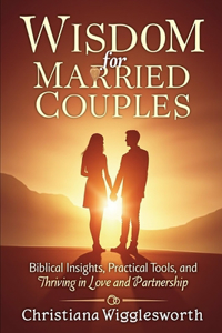 Wisdom for Married Couples