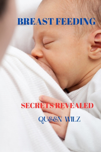 Breastfeeding Secrets Revealed