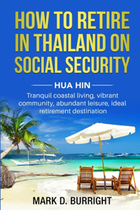 How to Retire on Social Security in Thailand - Hua Hin