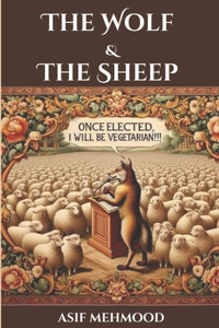 Wolf And The Sheep, Once Elected, I Will be Vegetarian