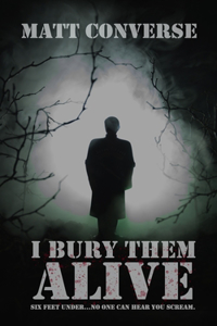 I Bury Them Alive