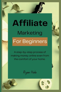 Affiliate Marketing for Beginners