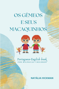 Os gêmeos e seus macaquinhos