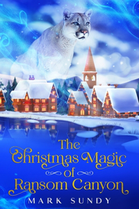 Christmas Magic of Ransom Canyon