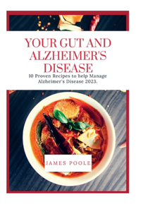 Your Gut and Alzheimer's Disease