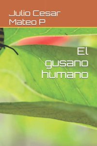 gusano humano