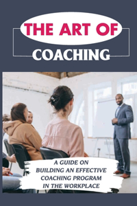 The Art Of Coaching