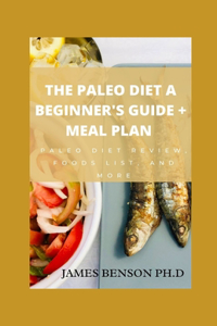 Paleo Diet A Beginner's Guide + Meal Plan