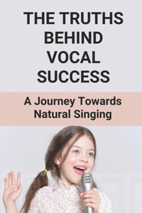 Truths Behind Vocal Success