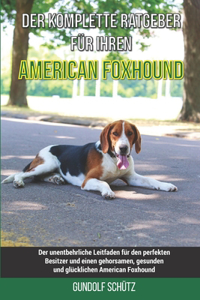 Der komplette Ratgeber für Ihren American Foxhound