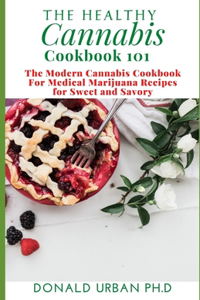 The Healthy Cannabis Cookbook 101
