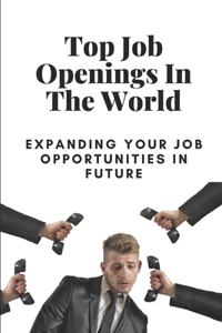 Top Job Openings In The World