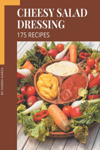 175 Cheesy Salad Dressing Recipes