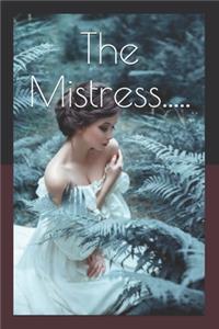 The Mistress.....