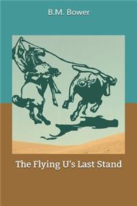 The Flying U's Last Stand