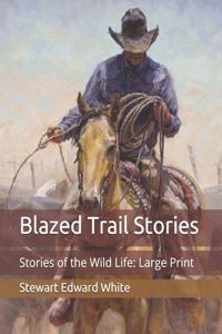 Blazed Trail Stories