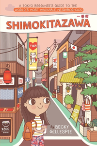 Shimokitazawa - A Tokyo Beginner's Guide to the World's Most Walkable Neighborhood