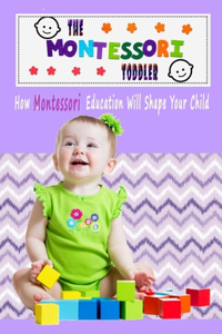 The Montessori Toddler