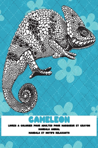 Livres à colorier pour adultes pour marqueur et crayon - Mandala et motifs relaxants - Mandala animal - Caméléon