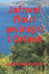 Jafnvel fleiri ævintýri í Orient
