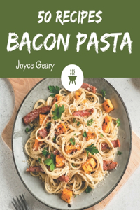 50 Bacon Pasta Recipes